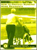 How to Protect Nursing Home Residents A Guide for Taking Action Against Abuse and Neglect